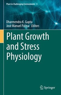 bokomslag Plant Growth and Stress Physiology