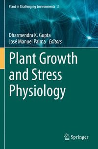 bokomslag Plant Growth and Stress Physiology