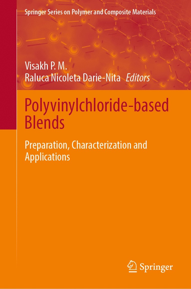 Visakh P. M., Raluca Nicoleta Darie-Nita - Polyvinylchloride-based Blends, Inbunden
