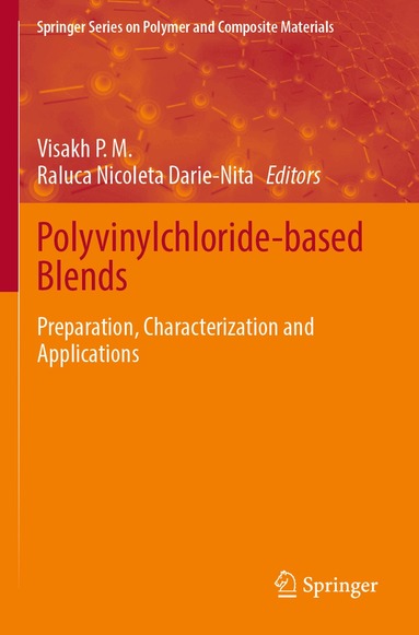 Visakh P. M., Raluca Nicoleta Darie-Nita - Polyvinylchloride-based Blends, Häftad
