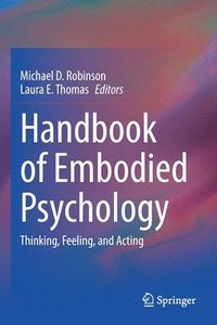 bokomslag Handbook of Embodied Psychology