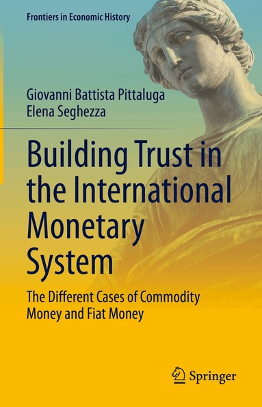 Giovanni Battista Pittaluga, Elena Seghezza - Building Trust in the International Monetary System, Inbunden