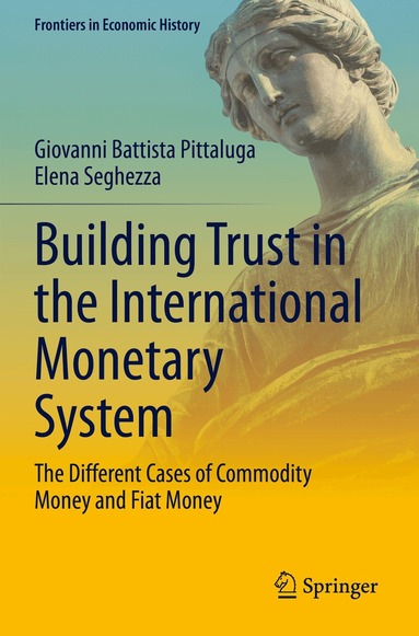 Giovanni Battista Pittaluga, Elena Seghezza - Building Trust in the International Monetary System, Häftad