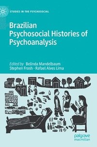 bokomslag Brazilian Psychosocial Histories of Psychoanalysis
