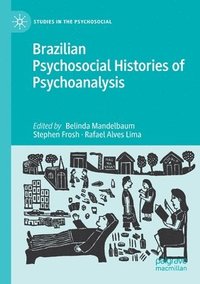 bokomslag Brazilian Psychosocial Histories of Psychoanalysis