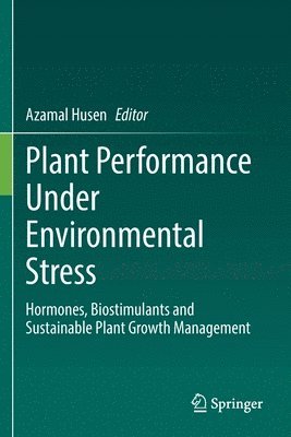 Plant Performance Under Environmental Stress 1