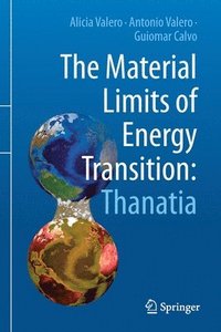 bokomslag The Material Limits of Energy Transition: Thanatia