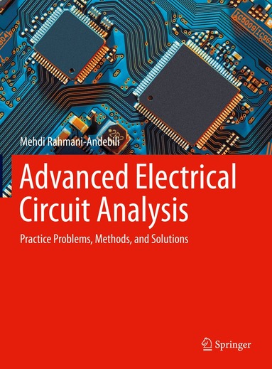 Mehdi Rahmani-Andebili - Advanced Electrical Circuit Analysis, Inbunden