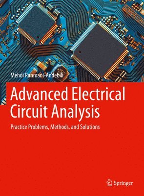 Mehdi Rahmani-Andebili - Advanced Electrical Circuit Analysis, Inbunden