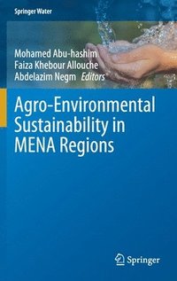 bokomslag Agro-Environmental Sustainability in MENA Regions