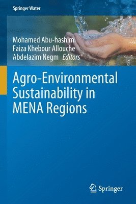 Agro-Environmental Sustainability in MENA Regions 1