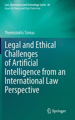 bokomslag Legal and Ethical Challenges of Artificial Intelligence from an International Law Perspective