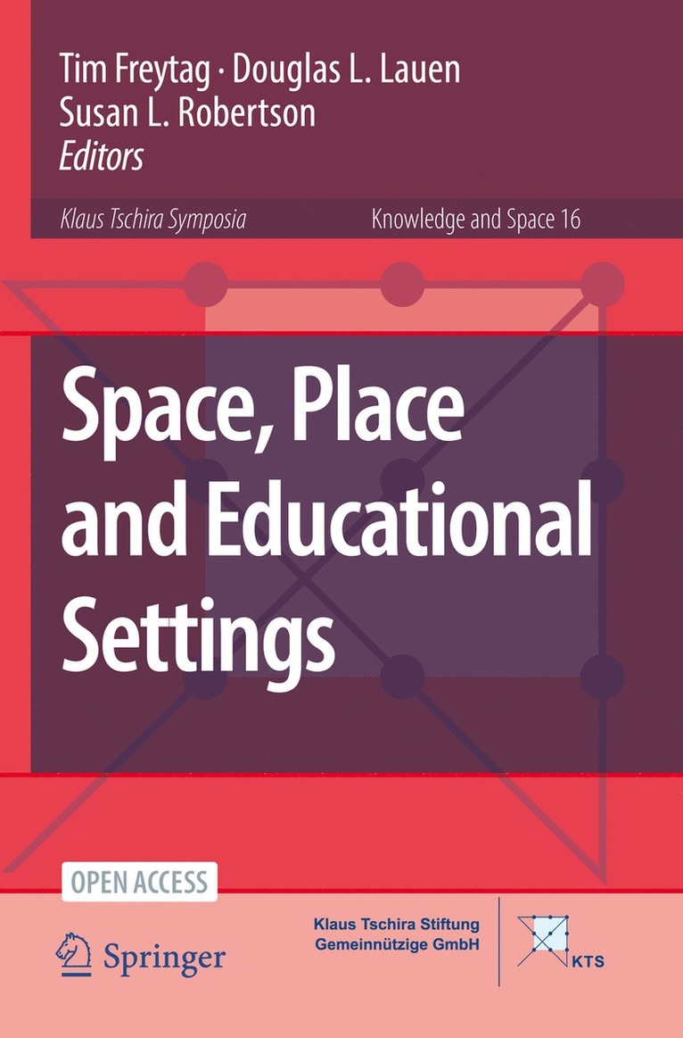 Tim Freytag, Douglas L. Lauen, Susan L. Robertson - Space, Place and Educational Settings, Häftad