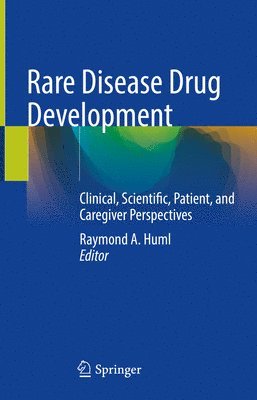 Raymond A. Huml - Rare Disease Drug Development, Inbunden