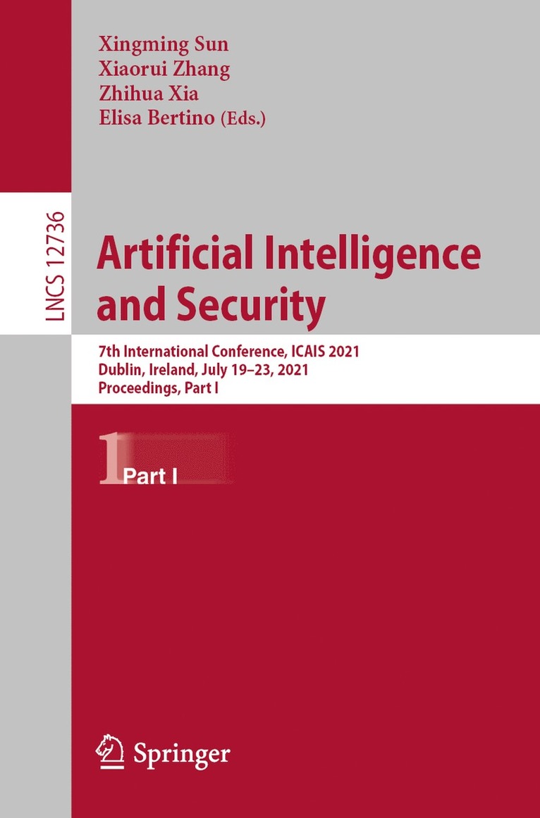 Xingming Sun, Xiaorui Zhang, Zhihua Xia, Elisa Bertino - Artificial Intelligence and Security, Häftad