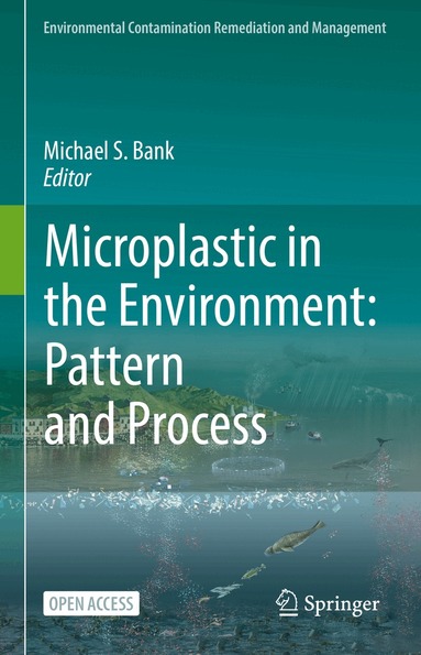 Michael S. Bank - Microplastic in the Environment: Pattern and Process, Inbunden