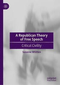 bokomslag Republican Theory of Free Speech