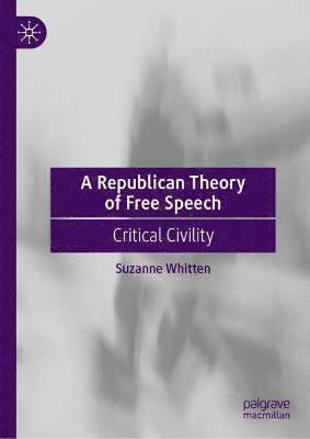 bokomslag Republican Theory of Free Speech