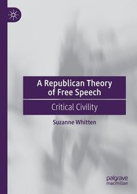 bokomslag Republican Theory of Free Speech