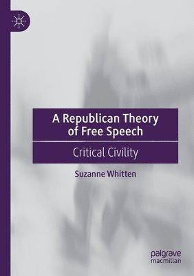 bokomslag Republican Theory of Free Speech