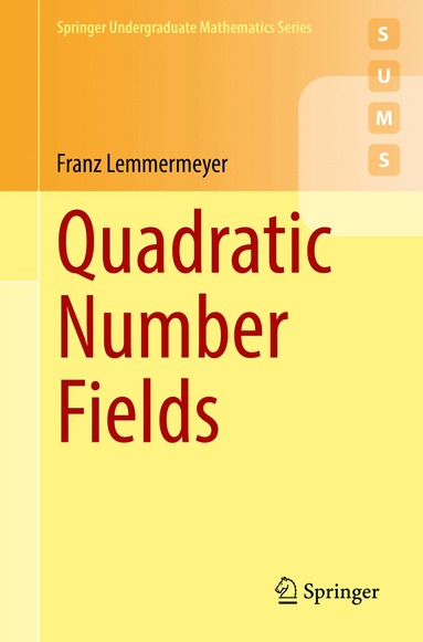 Franz Lemmermeyer - Quadratic Number Fields, Häftad