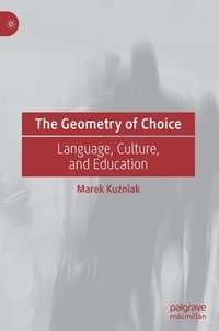 bokomslag The Geometry of Choice