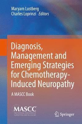 bokomslag Diagnosis, Management and Emerging Strategies for Chemotherapy-Induced Neuropathy