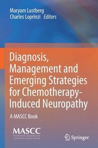bokomslag Diagnosis, Management and Emerging Strategies for Chemotherapy-Induced Neuropathy