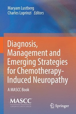 Diagnosis, Management and Emerging Strategies for Chemotherapy-Induced Neuropathy 1