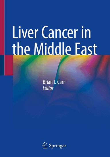 Brian I. Carr - Liver Cancer in the Middle East, Häftad