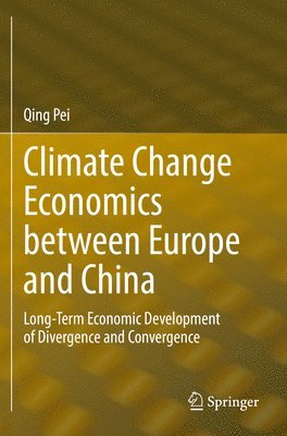 Qing Pei - Climate Change Economics between Europe and China, Häftad