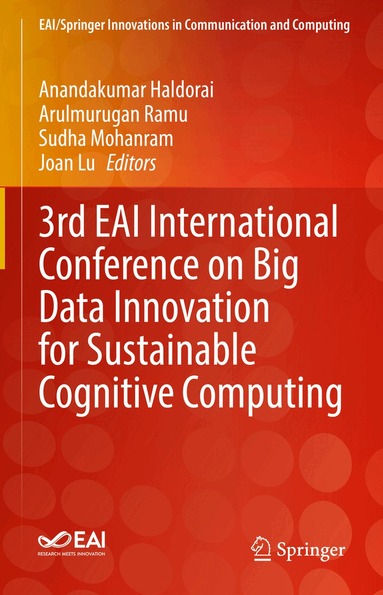 Anandakumar Haldorai, Arulmurugan Ramu, Sudha Mohanram, Joan Lu - 3rd EAI International Conference on Big Data Innovation for Sustainable Cognitive Computing, Inbunden