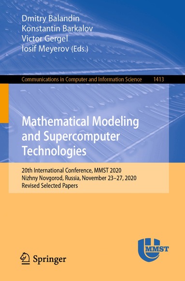 Dmitry Balandin, Konstantin Barkalov, Victor Gergel, Iosif Meyerov - Mathematical Modeling and Supercomputer Technologies, Häftad