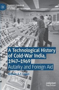 bokomslag A Technological History of Cold-War India, 19471969