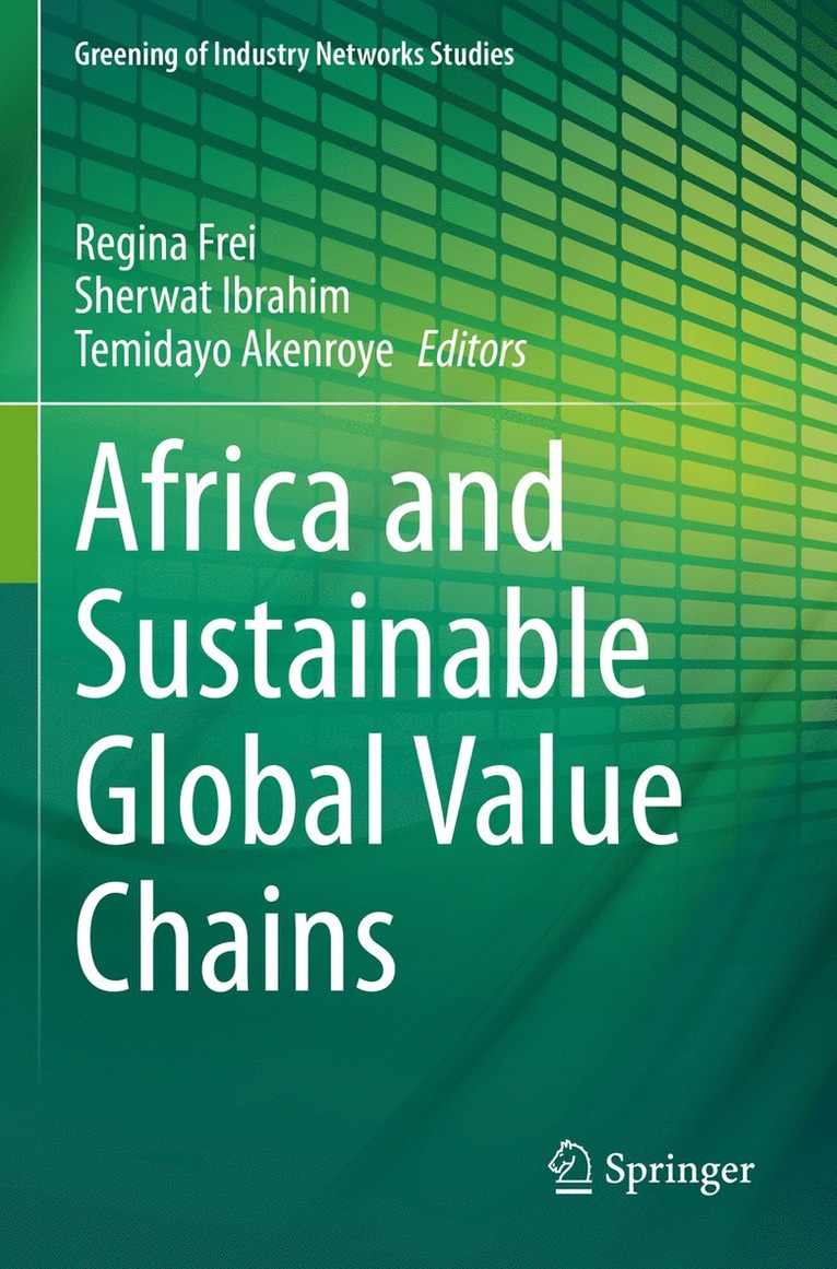 Regina Frei, Sherwat Ibrahim, Temidayo Akenroye - Africa and Sustainable Global Value Chains, Häftad