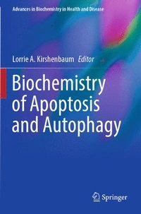 bokomslag Biochemistry of Apoptosis and Autophagy