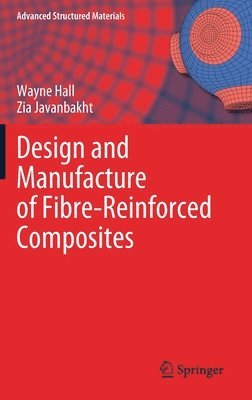 bokomslag Design and Manufacture of Fibre-Reinforced Composites