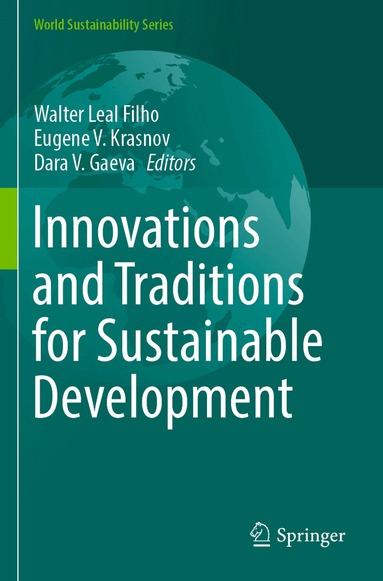 Walter Leal Filho, Eugene V. Krasnov, Dara V. Gaeva - Innovations and Traditions for Sustainable Development, Häftad
