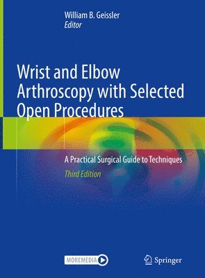 Wrist and Elbow Arthroscopy with Selected Open Procedures 1