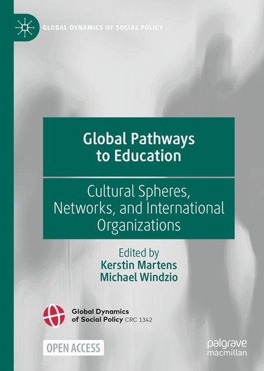 Kerstin Martens, Michael Windzio - Global Pathways to Education, Inbunden