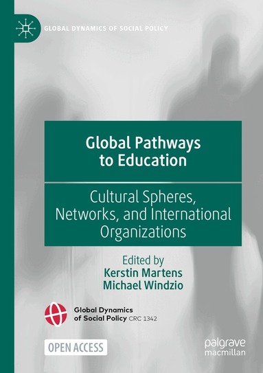 Kerstin Martens, Michael Windzio - Global Pathways to Education, Häftad