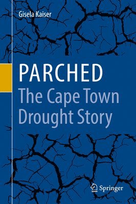bokomslag Parched - The Cape Town Drought Story