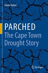 bokomslag Parched - The Cape Town Drought Story
