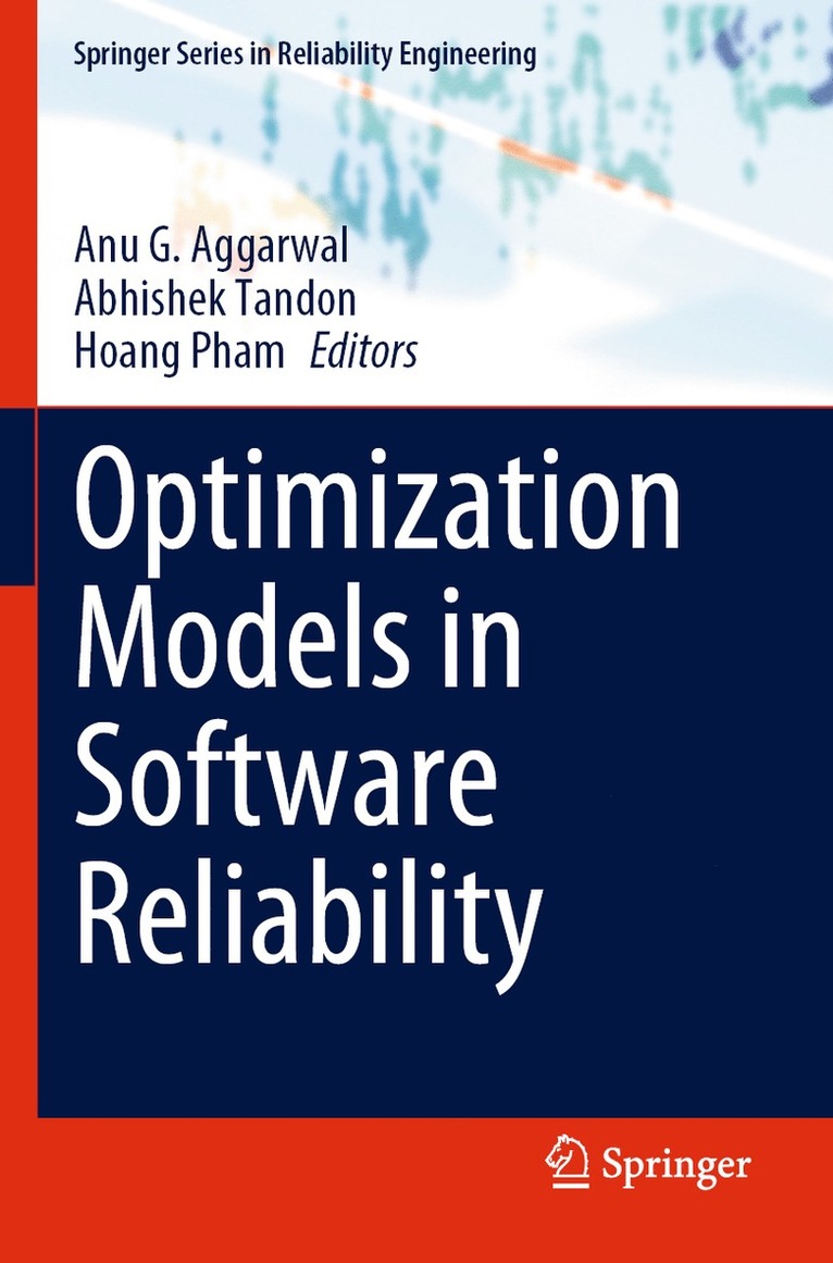 Anu G. Aggarwal, Abhishek Tandon, Hoang Pham - Optimization Models in Software Reliability, Häftad