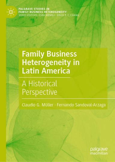Claudio G. Müller, Fernando Sandoval-Arzaga - Family Business Heterogeneity in Latin America, Inbunden