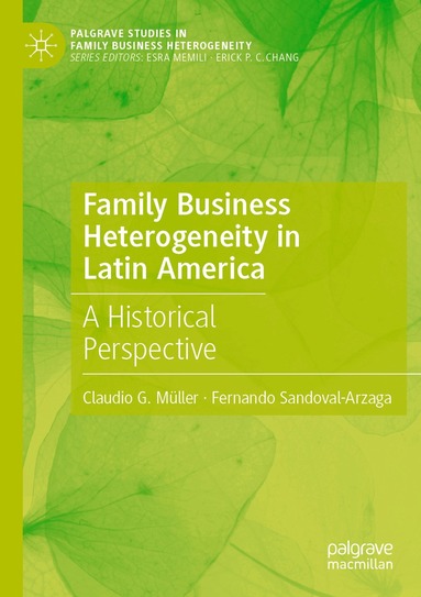 Claudio G. Müller, Fernando Sandoval-Arzaga - Family Business Heterogeneity in Latin America, Häftad