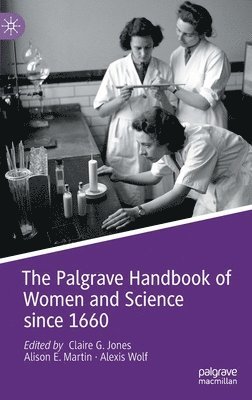 The Palgrave Handbook of Women and Science since 1660 1