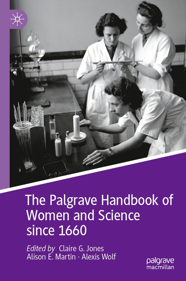 Palgrave Handbook of Women and Science since 1660