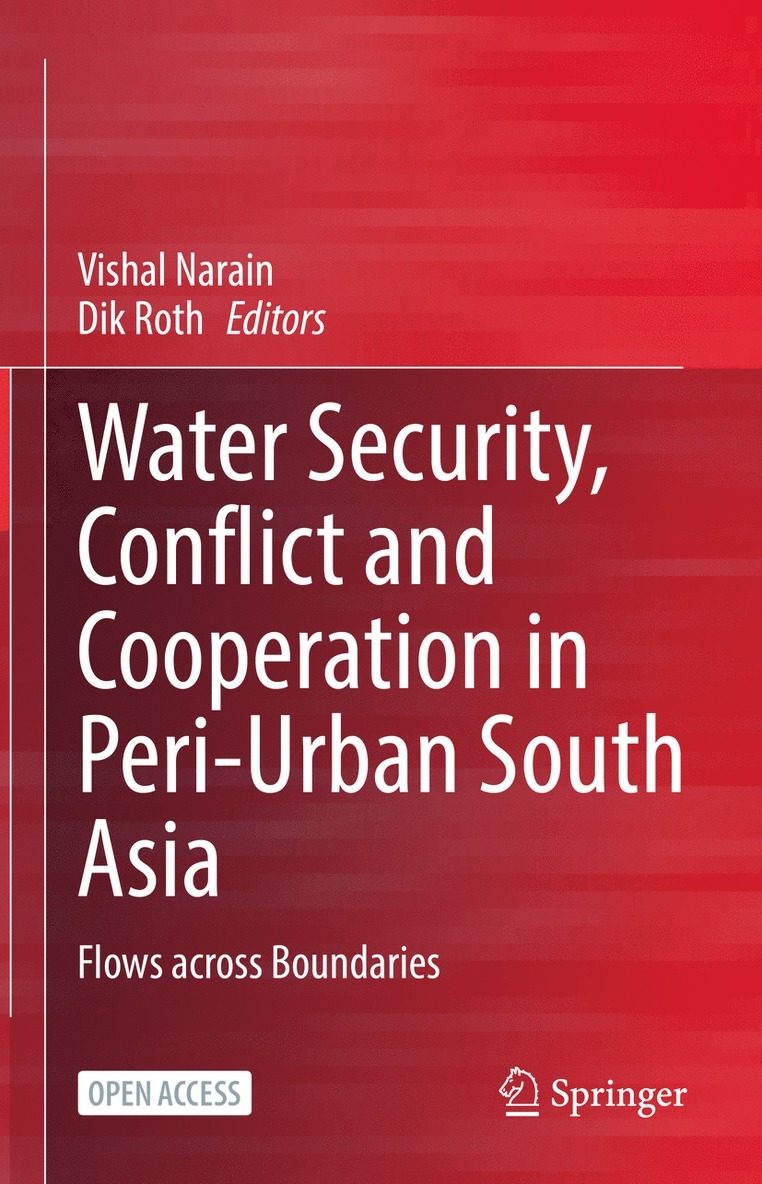 Vishal Narain, Dik Roth - Water Security, Conflict and Cooperation in Peri-Urban South Asia, Inbunden