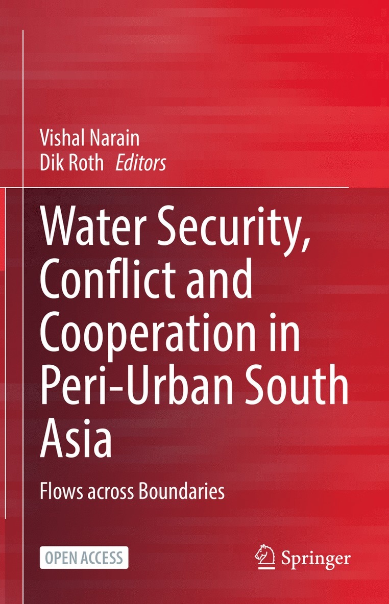 Water Security, Conflict and Cooperation in Peri-Urban South Asia 1